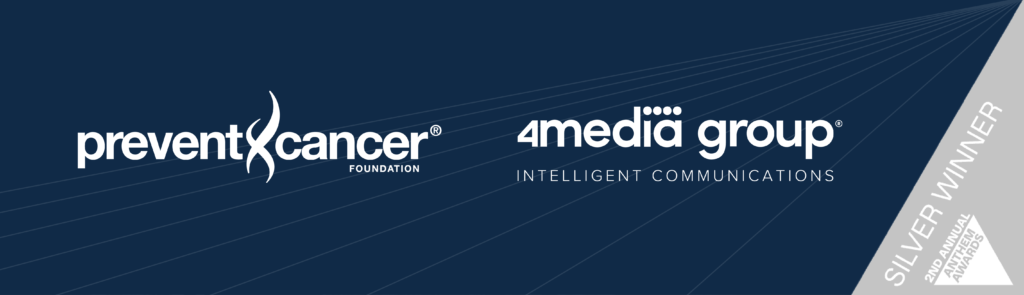 White logos of prevent cancer foundation and 4media group on a solid blue background with a gray silver winner for the anthem awards graphic on the right side